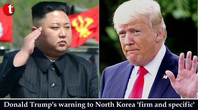 Donald Trump's warning to North Korea 'firm and specific'