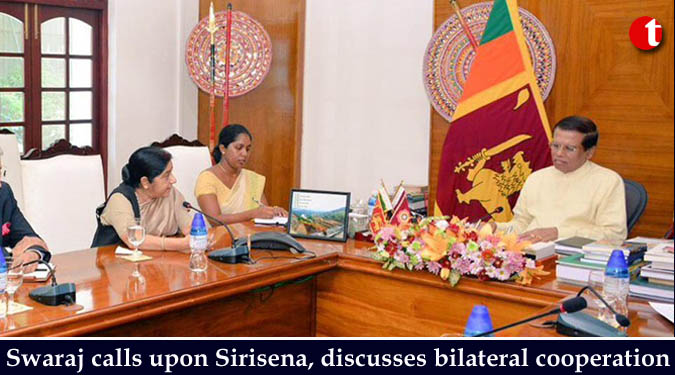 Swaraj calls upon Sirisena, discusses bilateral cooperation