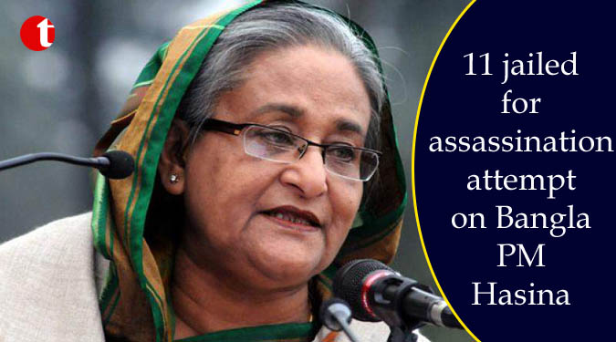 11 jailed for assassination attempt on Bangla PM Hasina