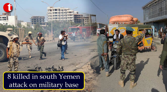 8 killed in south Yemen attack on military base