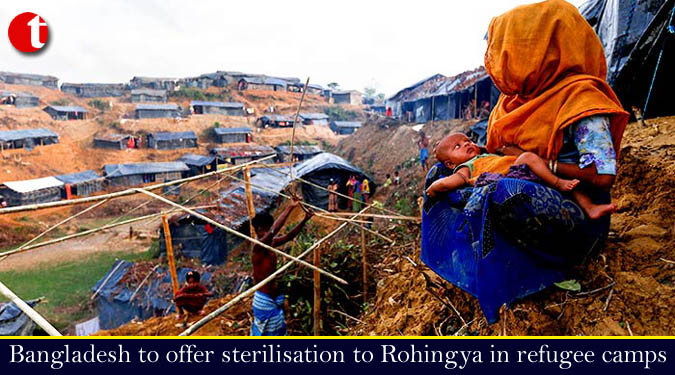 Bangladesh to offer sterilisation to Rohingya in refugee camps