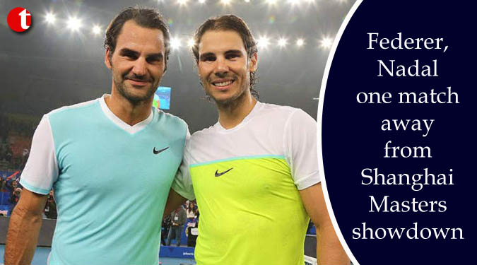 Federer, Nadal one match away from Shanghai Masters showdown