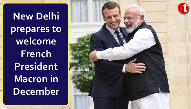 New Delhi prepares to welcome French President Macron in December