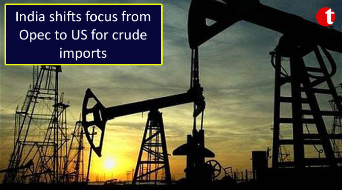 India shifts focus from Opec to US for crude imports