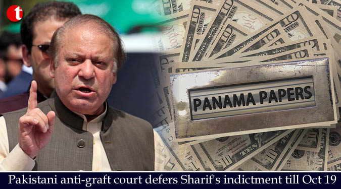 Pakistani anti-graft court defers Sharif's indictment till Oct 19