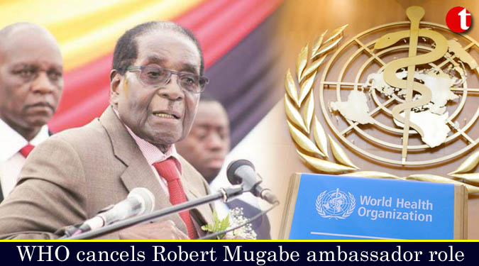 WHO cancels Robert Mugabe ambassador role