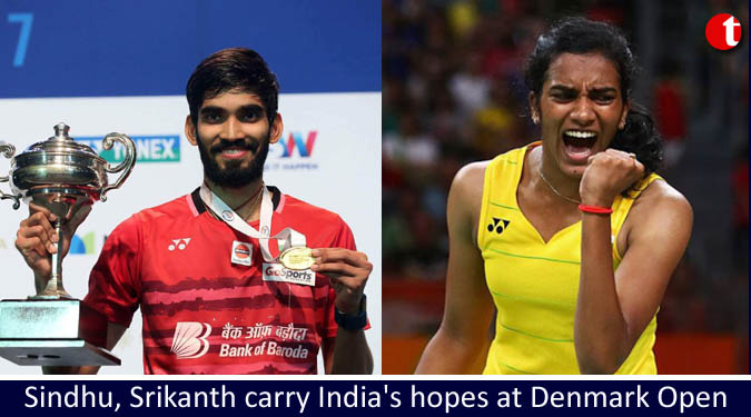 Sindhu, Srikanth carry India’s hopes at Denmark Open