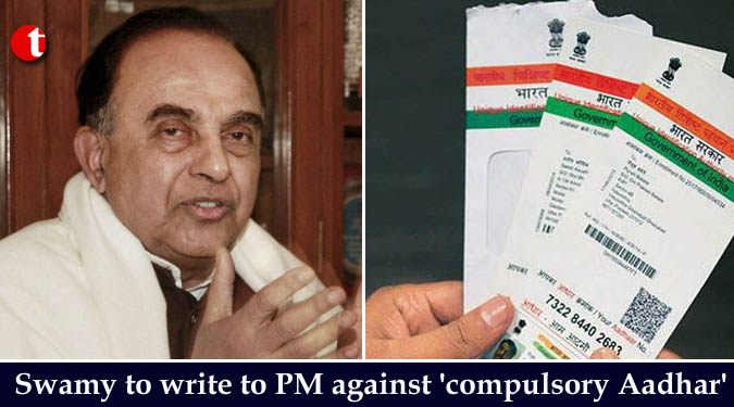 Swamy to write to PM against 'compulsory Aadhar'