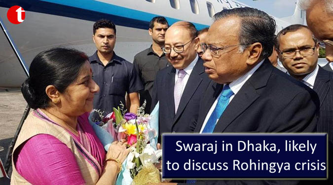 Swaraj in Dhaka, likely to discuss Rohingya crisis