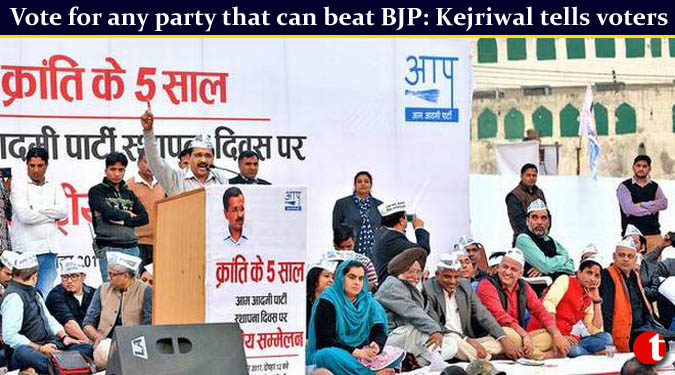 Vote for any party that can beat BJP: Kejriwal tells voters