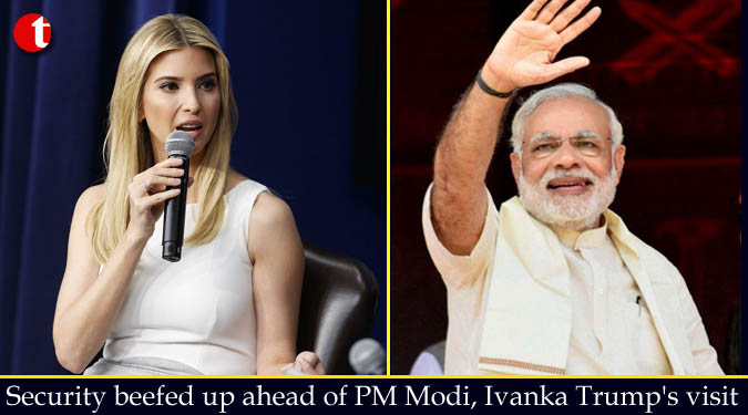 Security beefed up ahead of PM Modi, Ivanka Trump's visit