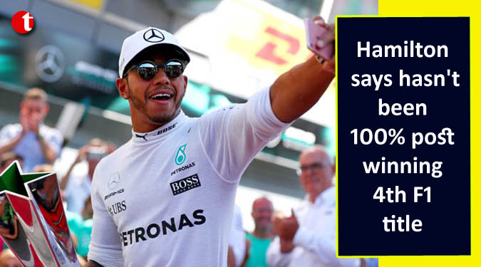 Hamilton says hasn’t been 100% post winning 4th F1 title