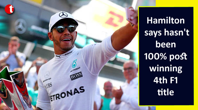 Hamilton says hasn't been 100% post winning 4th F1 title