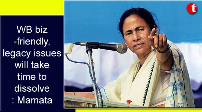 WB biz-friendly, legacy issues will take time to dissolve: Mamata