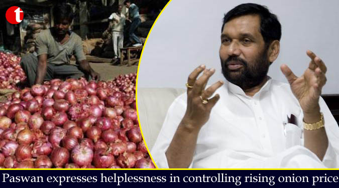 Paswan expresses helplessness in controlling rising onion price