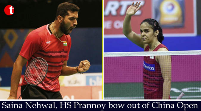 Saina Nehwal, HS Prannoy bow out of China Open