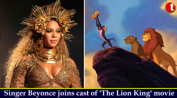 Singer Beyonce Knowles joins cast of ‘The Lion King’ movie