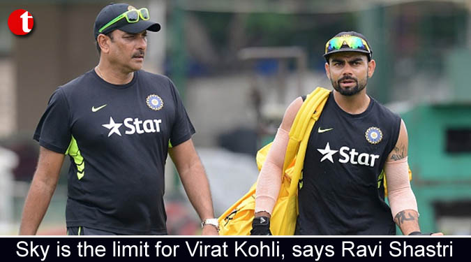 Sky is the limit for Kohli, says Shastri