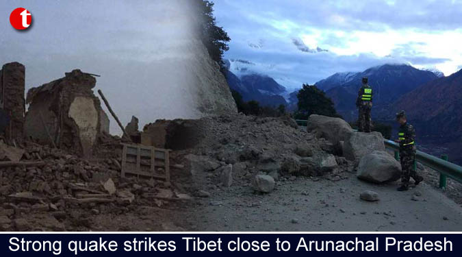 Strong quake strikes Tibet close to Arunachal Pradesh