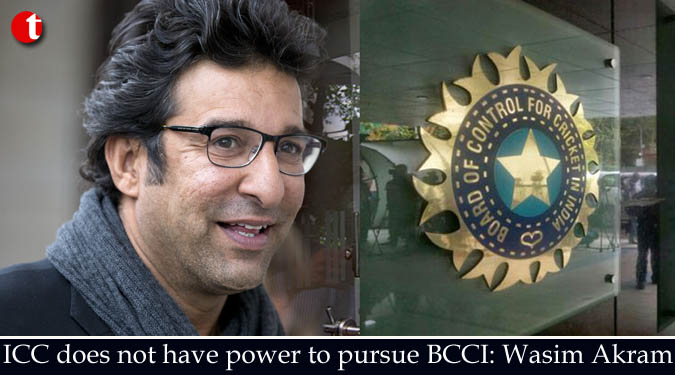 ICC does not have power to pursue BCCI: Wasim Akram