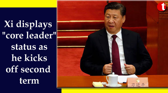 Xi displays "core leader" status as he kicks off second term