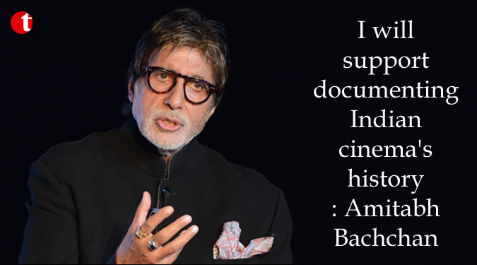 I will support documenting Indian cinema's history: Amitabh Bachchan