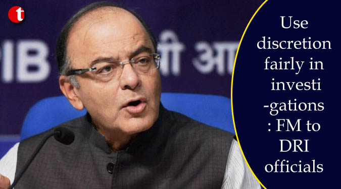 Use discretion fairly in investigations: FM to DRI officials