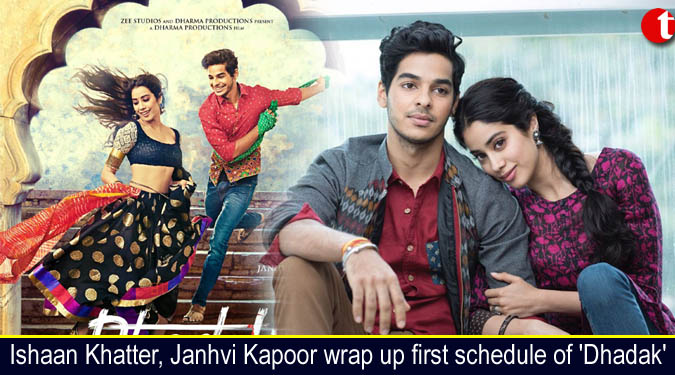 Ishaan Khatter, Janhvi Kapoor wrap up first schedule of 'Dhadak'