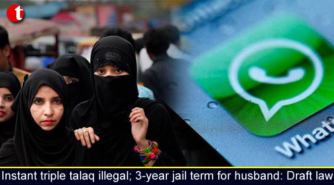 Instant triple talaq illegal; 3-year jail term for husband: Draft law