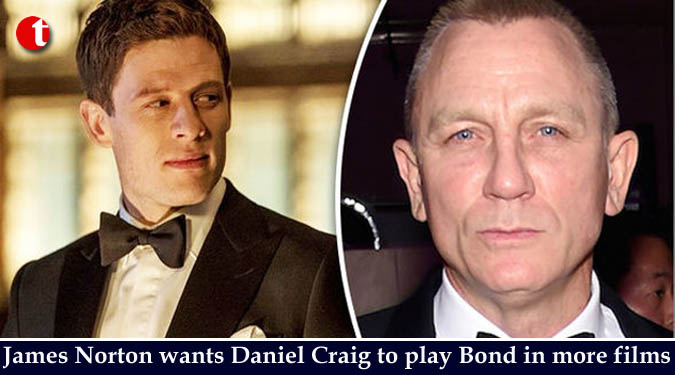 James Norton wants Daniel Craig to play Bond in more films