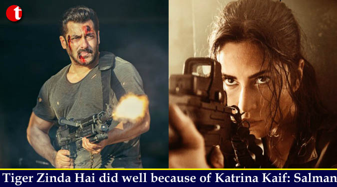 Tiger Zinda Hai did well because of Katrina Kaif: Salman Khan