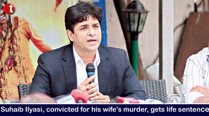 Suhaib Ilyasi, convicted for his wife’s murder, gets life sentence