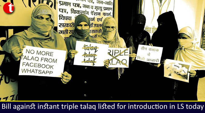 Bill against instant triple talaq listed for introduction in LS today