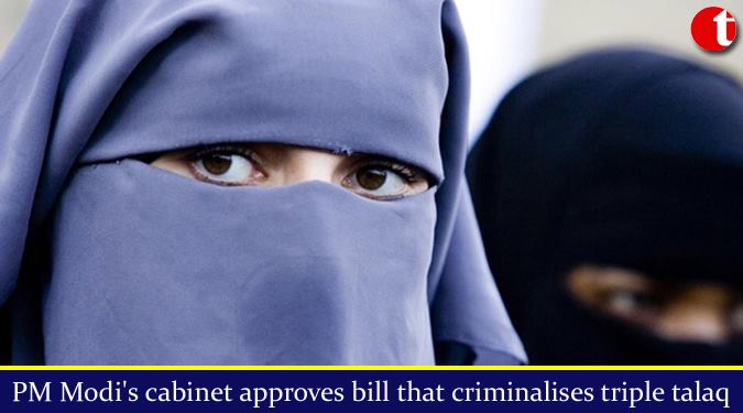 PM Modi's cabinet approves bill that criminalises triple talaq