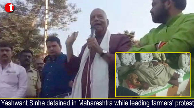 Yashwant Sinha detained in Maharashtra while leading farmers' protest