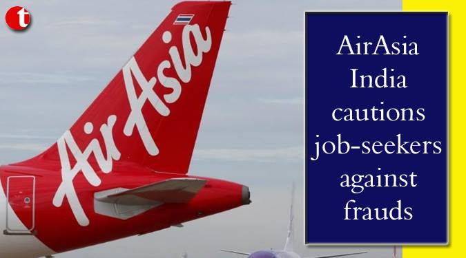 AirAsia India cautions job-seekers against frauds