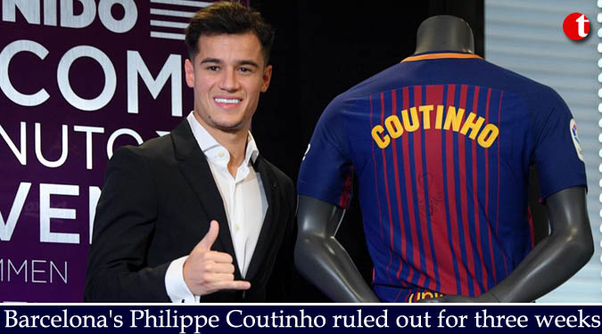 Barcelona's Philippe Coutinho ruled out for three weeks