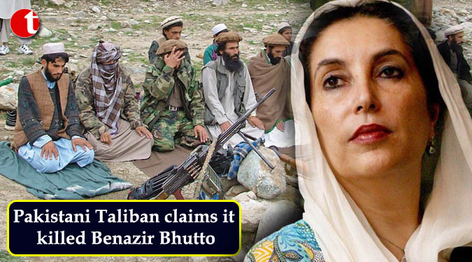 Pakistani Taliban claims it killed Benazir Bhutto