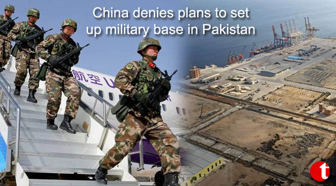 China denies plans to set up military base in Pakistan