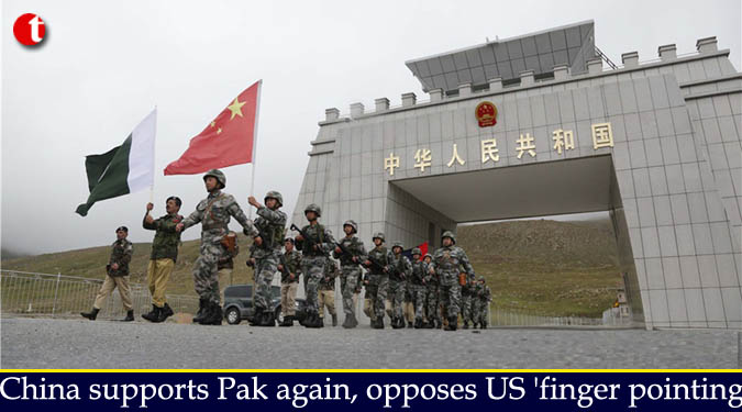 China supports Pak again, opposes US ‘finger pointing’