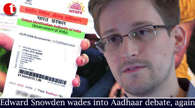 Edward Snowden wades into Aadhaar debate, again