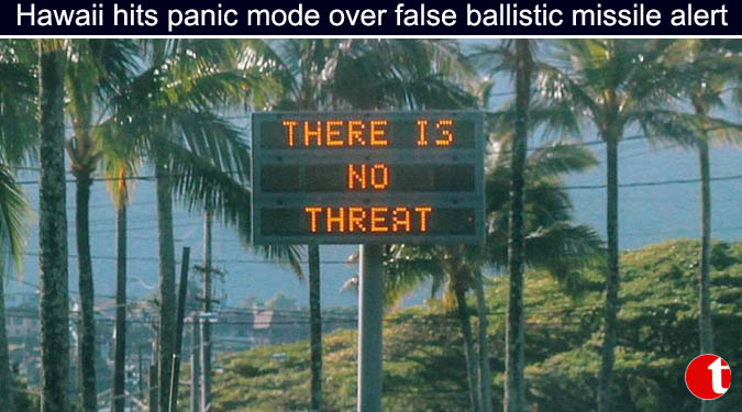 Hawaii hits panic mode over false ballistic missile alert