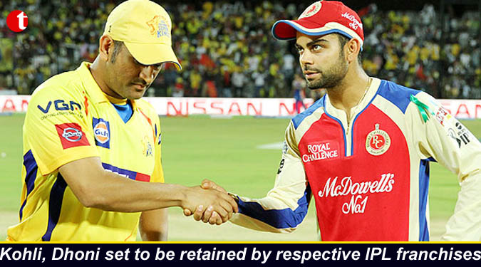 Kohli, Dhoni set to be retained by respective IPL franchises