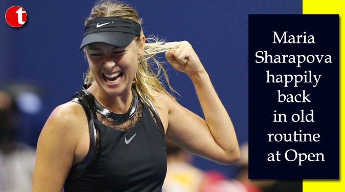 Maria Sharapova happily back in old routine at Open