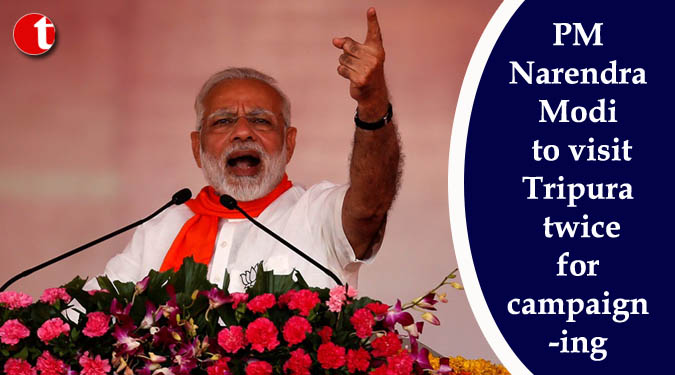 PM Narendra Modi to visit Tripura twice for campaigning