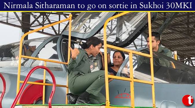 Nirmala Sitharaman to go on sortie in Sukhoi 30 MKI