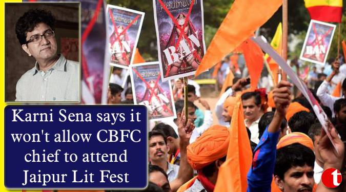 Karni Sena says it won't allow CBFC chief to attend Jaipur Lit Fest