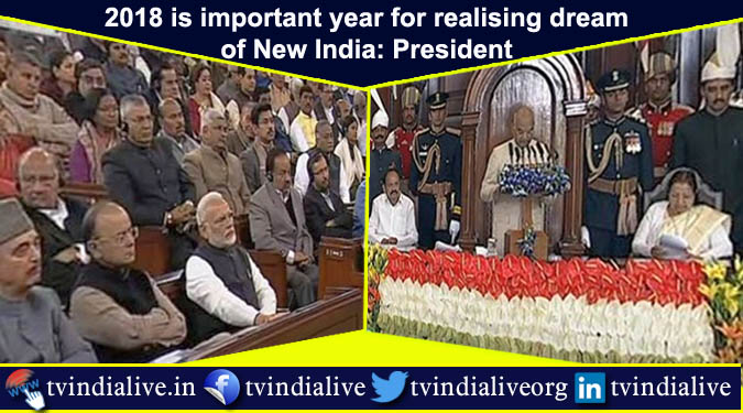 2018 is important year for realising dream of New India: President