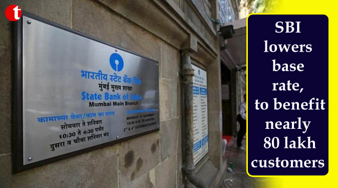 SBI lowers base rate, to benefit nearly 80 lakh customers