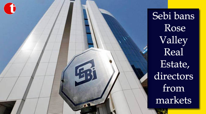 Sebi bans Rose Valley Real Estate, directors from markets